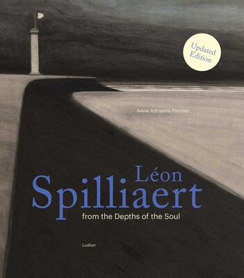 Léon Spilliaert. From the Depths of the Soul Léon Spilliaert. From the Depths of the Soul