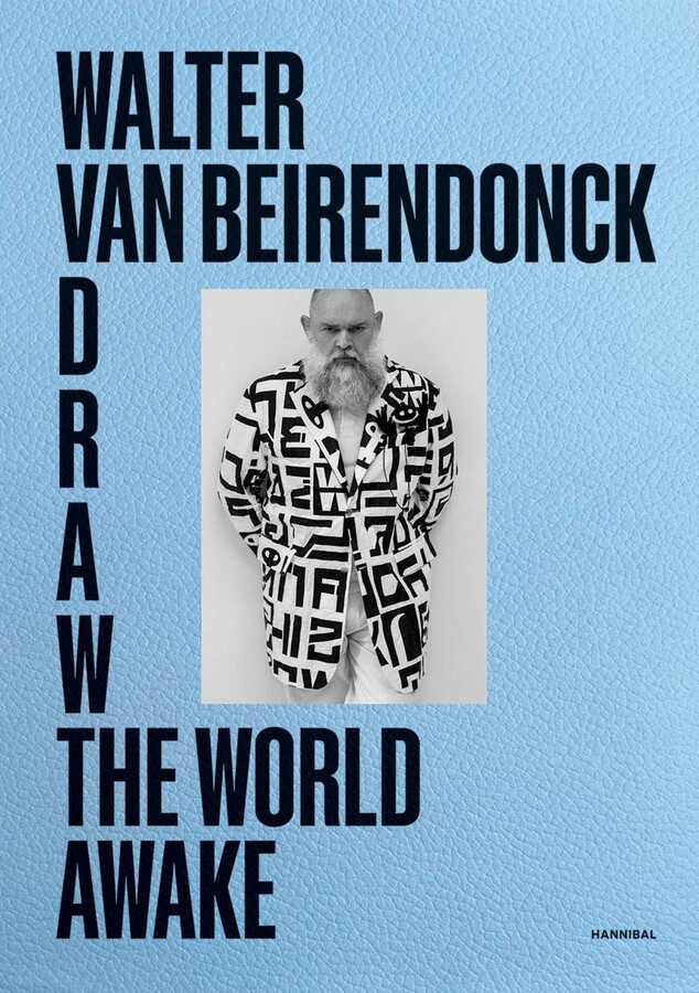 Draw the World Awake | Book by Walter van Beirendonck | Official ...
