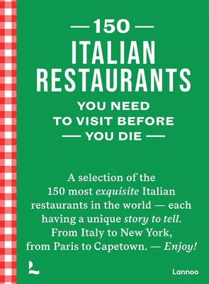 150 Italian Restaurants You Need to Visit Before You Die