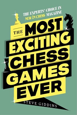 The Most Exciting Chess Games Ever The Most Exciting Chess Games Ever