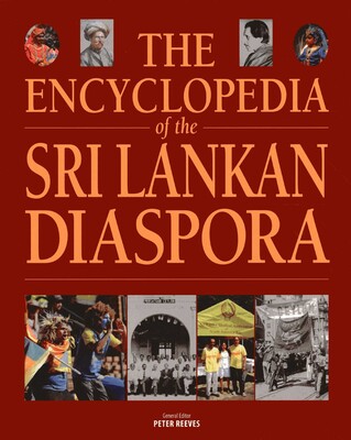 The Encyclopedia of the Sri Lankan Diaspora The Encyclopedia of the Sri Lankan Diaspora