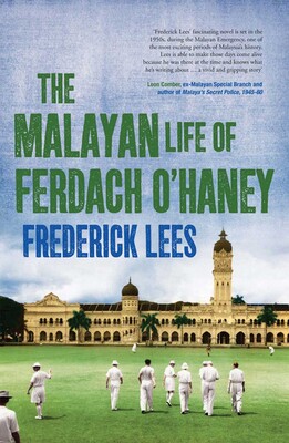 Malayan Life of Ferdach O'Haney Malayan Life of Ferdach O'Haney