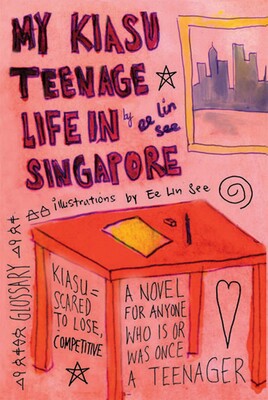 My Kiasu Teenage Life in Singapore My Kiasu Teenage Life in Singapore