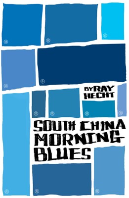 South China Morning Blues South China Morning Blues