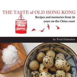 The Taste of Old Hong Kong The Taste of Old Hong Kong