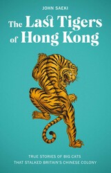 The Last Tigers of Hong Kong