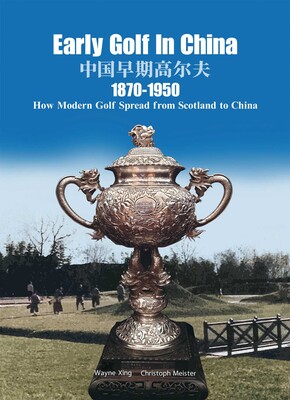 Early Golf in China, 1870-1950 Early Golf in China, 1870-1950