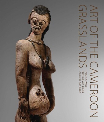 Art of the Cameroon Grasslands Art of the Cameroon Grasslands
