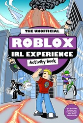 The Unofficial Roblox IRL Experience The Unofficial Roblox IRL Experience
