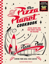 The Pizza Planet Cookbook The Pizza Planet Cookbook