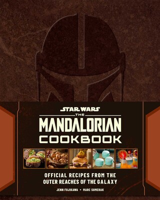Star Wars: The Mandalorian Cookbook Star Wars: The Mandalorian Cookbook