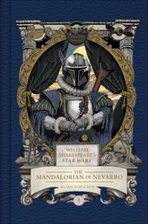 William Shakespeare's Star Wars: The Mandalorian of Nevarro