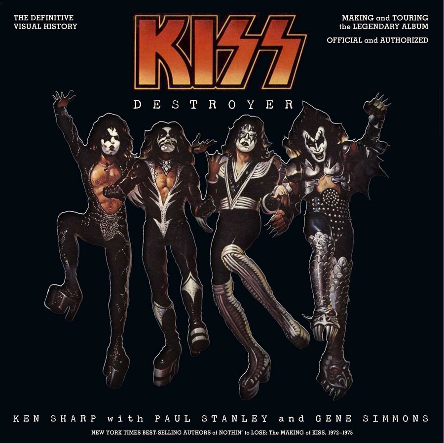 KISS Destroyer: The Definitive Visual History