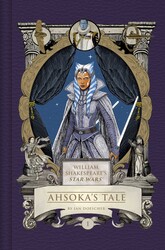 William Shakespeare's Star Wars: Ahsoka's Tale William Shakespeare's Star Wars: Ahsoka's Tale