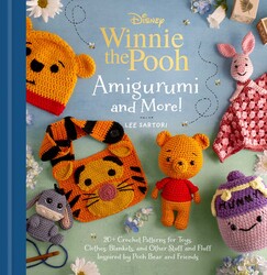 Disney: Winnie the Pooh Amigurumi and More! Disney: Winnie the Pooh Amigurumi and More!