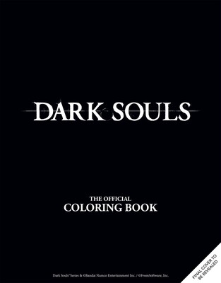 DARK SOULS: The Official Coloring Book DARK SOULS: The Official Coloring Book