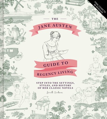 Jane Austen Guide to Regency Living