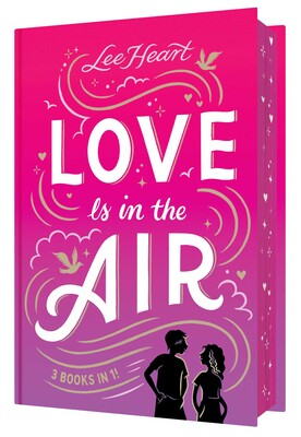 Love Is in the Air 3 Books in 1! Love Is in the Air 3 Books in 1!