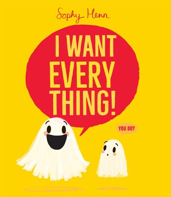 I Want Everything! I Want Everything!