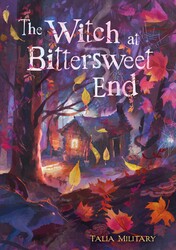 The Witch at Bittersweet End The Witch at Bittersweet End