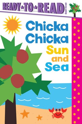 Chicka Chicka Sun and Sea | Book by Blake Marsden, Daniel Roode