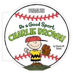 Be a Good Sport, Charlie Brown! Be a Good Sport, Charlie Brown!