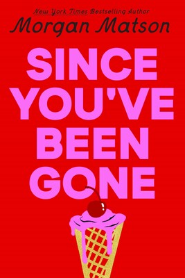 Since You've Been Gone Since You've Been Gone