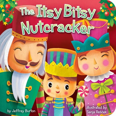The Itsy Bitsy Nutcracker The Itsy Bitsy Nutcracker