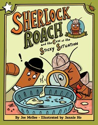Sherlock Roach and the Case of the Sticky Situation Sherlock Roach and the Case of the Sticky Situation