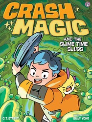 Crash Magic and the Slime Time Slugs