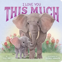 I Love You This Much I Love You This Much