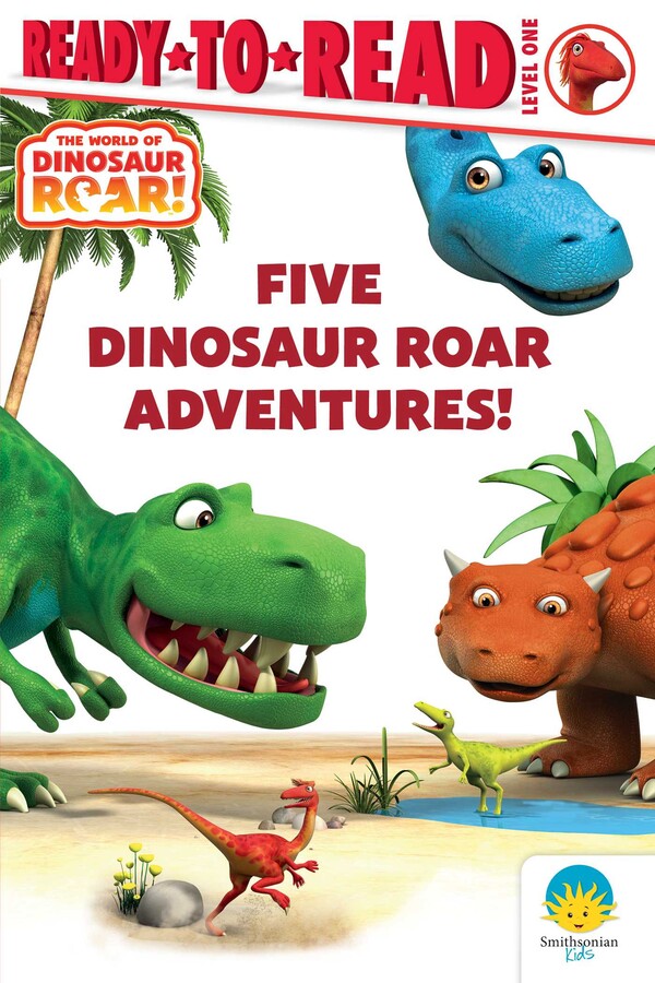 Five Dinosaur Roar Adventures!