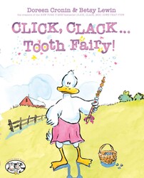 Click, Clack . . . Tooth Fairy! Click, Clack . . . Tooth Fairy!