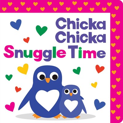 Chicka Chicka Snuggle Time Chicka Chicka Snuggle Time
