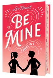 Be Mine 3 Books in 1!
