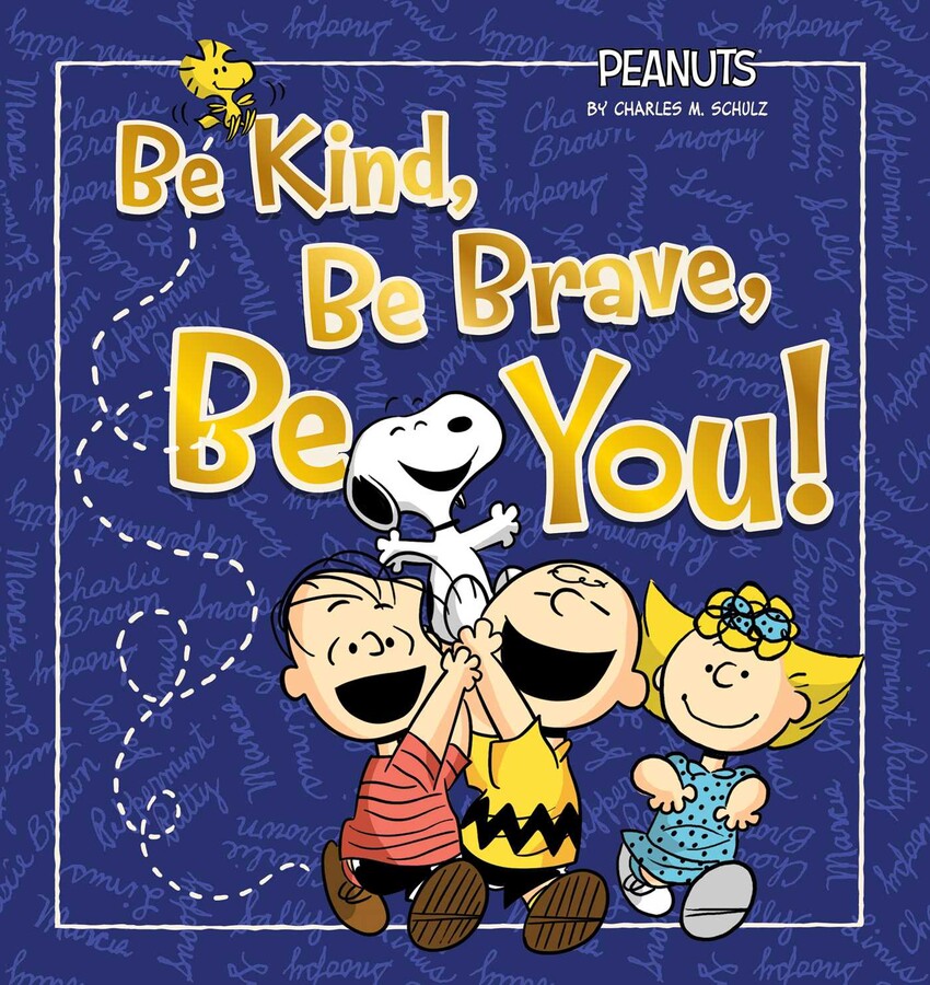 Be Kind, Be Brave, Be You!