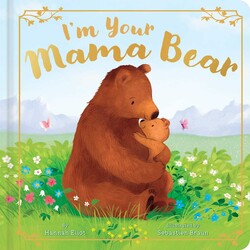 I'm Your Mama Bear I'm Your Mama Bear