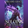 Soloing the System: Book 2 Soloing the System: Book 2