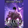 Soloing the System: Book 3 Soloing the System: Book 3