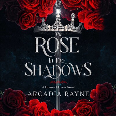 Rose in the Shadows Rose in the Shadows