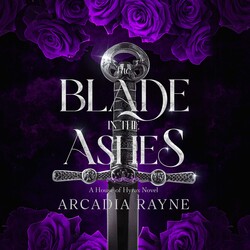 The Blade in the Ashes The Blade in the Ashes