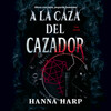 A la caza del cazador/Haunting the Hunter