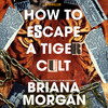 How to Escape a Tiger Cult