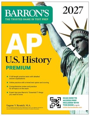 AP U.S. History Premium, 2027: 5 Practice Tests + Comprehensive Review + Online Practice AP U.S. History Premium, 2027: 5 Practice Tests + Comprehensive Review + Online Practice