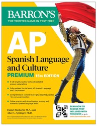 AP Spanish Language and Culture Premium, Fifteenth Edition: 5 Practice Tests + Comprehensive Review + Online Practice AP Spanish Language and Culture Premium, Fifteenth Edition: 5 Practice Tests + Comprehensive Review + Online Practice