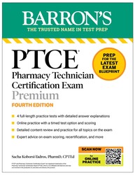 PTCE: Pharmacy Technician Certification Exam Premium, Fourth Edition: Study Guide for the Latest Exam Blueprint, Includes 4 Practice Tests, Comprehensive Review, and Online Study Prep PTCE: Pharmacy Technician Certification Exam Premium, Fourth Edition: Study Guide for the Latest Exam Blueprint, Includes 4 Practice Tests, Comprehensive Review, and Online Study Prep