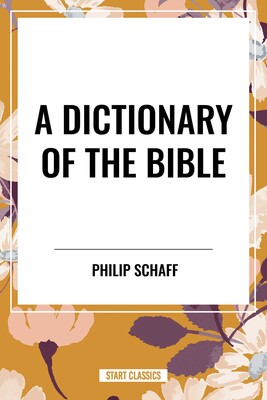 Dictionary of the Bible Dictionary of the Bible