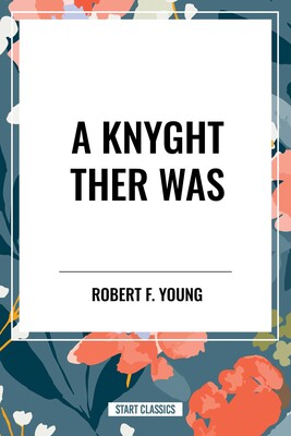 Knyght Ther Was Knyght Ther Was