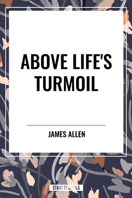 Above Life's Turmoil Above Life's Turmoil