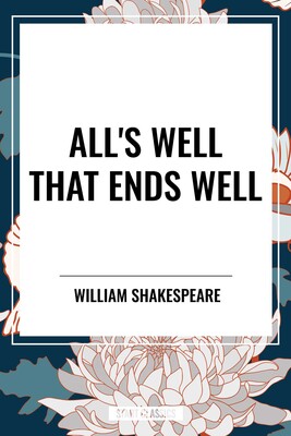 All's Well That Ends Well All's Well That Ends Well